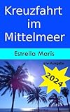 Kreuzfahrt im Mittelmeer (s/w-Ausgabe): öffentliche Verkehrsmittel, Öffnungszeiten und Eintrittspreise für Individualisten